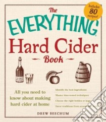 The Everything Hard Cider Book libro in lingua di Beechum Drew