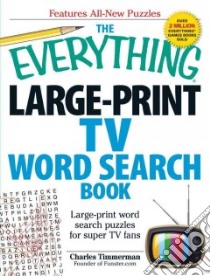 The Everything Large-Print TV Word Search Book libro in lingua di Timmerman Charles