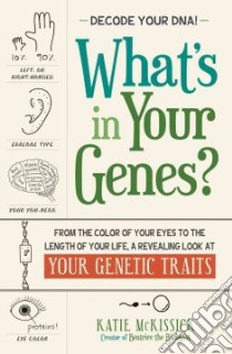What's in Your Genes? libro in lingua di Mckissick Katie