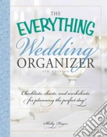 The Everything Wedding Organizer libro in lingua di Hagen Shelly