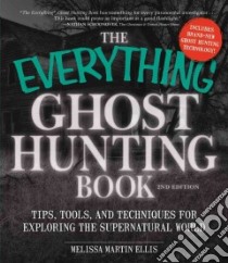 The Everything Ghost Hunting Book libro in lingua di Ellis Melissa Martin