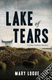 Lake of Tears libro in lingua di Logue Mary