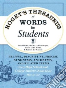 Roget's Thesaurus of Words for Students libro in lingua di Olsen David, Bevilacqua Michelle, Hayes Justin Cord, Nadler Burton Jay