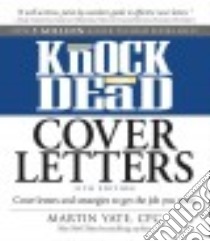 Knock 'em Dead Cover Letters libro in lingua di Yate Martin