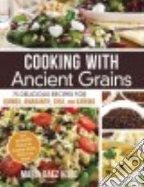 Cooking With Ancient Grains libro in lingua di Kijac Maria Baez