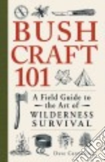 Bushcraft 101 libro in lingua di Canterbury Dave