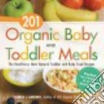 201 Organic Baby and Toddler Meals libro in lingua di Gardner Tamika L.