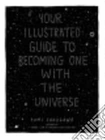Your Illustrated Guide to Becoming One With the Universe libro in lingua di Sakugawa Yumi