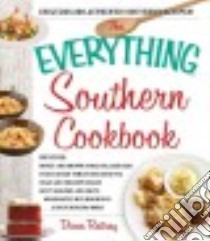 The Everything Southern Cookbook libro in lingua di Rattray Diana