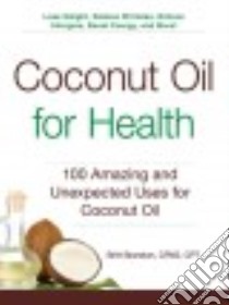 Coconut Oil for Health libro in lingua di Brandon Britt