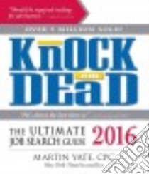 Knock 'em Dead 2016 libro in lingua di Yate Martin