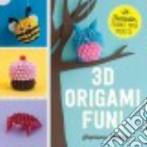 3D Origami Fun! libro in lingua di Martyn Stephanie