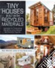 Tiny Houses Built With Recycled Materials libro in lingua di Mitchell Ryan