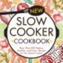 The New Slow Cooker Cookbook libro in lingua di Adams Media (COR)