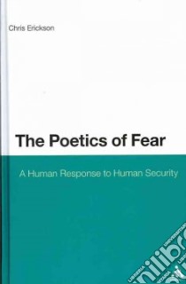The Poetics of Fear libro in lingua di Erickson Chris