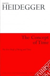 The Concept of Time libro in lingua di Heidegger Martin, Farin Ingo (TRN), Skinner Alex (TRN)