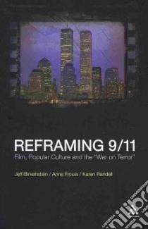 Reframing 9/11 libro in lingua di Birkenstein Jeff (EDT), Froula Anna (EDT), Randell Karen (EDT)