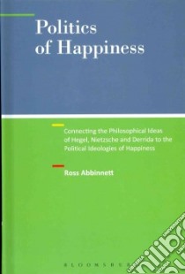 Politics of Happiness libro in lingua di Ross Abbinnett