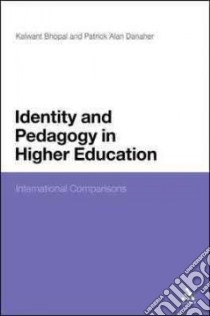 Identity and Pedagogy in Higher Education libro in lingua di Kalwant Bhopal