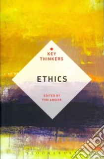 Ethics: the Key Thinkers libro in lingua di Tom Angier