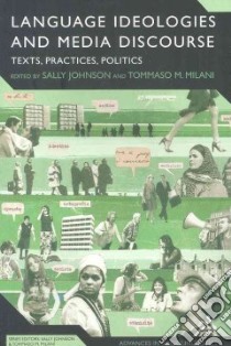 Language Ideologies and Media Discourse libro in lingua di Sally Johnson
