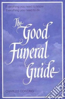 Good Funeral Guide libro in lingua di Charles Cowling