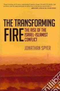 The Transforming Fire libro in lingua di Spyer Jonathan