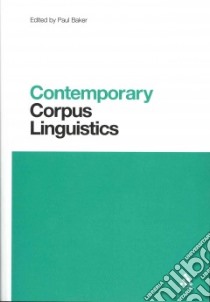 Contemporary Corpus Linguistics libro in lingua di Paul Baker