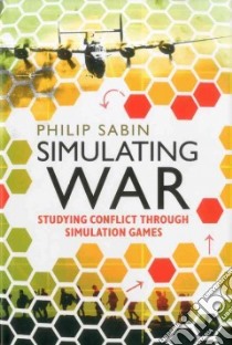 Simulating War libro in lingua di Sabin Philip