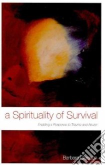 Spirituality of Survival libro in lingua di Barbara Glasson