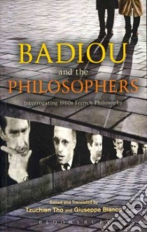 Badiou and the Philosophers libro in lingua di Tzuchien Tho