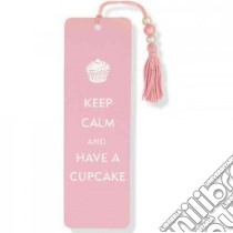 Keep Calm and Have a Cupcake Beaded Bookmark libro in lingua di Peter Pauper Press Inc. (EDT)