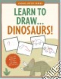 Learn to Draw Dinosaurs! libro in lingua di Peter Pauper Press Inc. (COR)