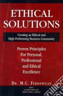 Ethical Solutions libro in lingua di Ferdowsian M. C. Dr., Cordas John Dr. (EDT), Acedillo Melson Kaizan A. (EDT)