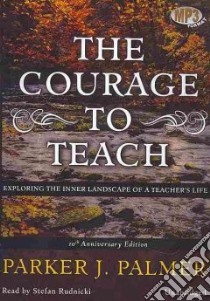 The Courage to Teach (CD Audiobook) libro in lingua di Palmer Parker J., Rudnicki Stefan (NRT)
