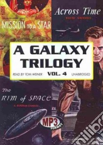 Across Time, Mission to a Star, The Rim of Space (CD Audiobook) libro in lingua di Grinnell David, Long Frank Becknap, Chandler A. Bertram, Weiner Tom (NRT)