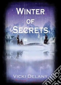 Winter of Secrets libro in lingua di Delany Vicki, MacDuffie Carrington (NRT)
