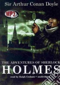 The Adventures of Sherlock Holmes (CD Audiobook) libro in lingua di Doyle Arthur Conan Sir, Cosham Ralph (NRT)