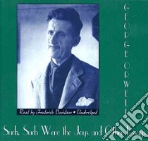 Such, Such Were the Joys and Other Essays (CD Audiobook) libro in lingua di Orwell George, Davidson Frederick (NRT)