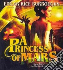 A Princess of Mars (CD Audiobook) libro in lingua di Burroughs Edgar Rice, Dufris William (NRT)