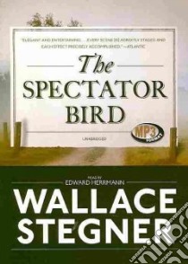 The Spectator Bird (CD Audiobook) libro in lingua di Stegner Wallace Earle, Herrmann Edward (NRT)