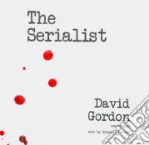 The Serialist (CD Audiobook) libro in lingua di Gordon David, Pinchot Bronson (NRT)