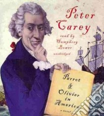 Parrot & Olivier in America (CD Audiobook) libro in lingua di Carey Peter, Bower Humphrey (NRT)