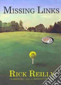 Missing Links (CD Audiobook) libro in lingua di Reilly Rick, Pinchot Bronson (NRT)