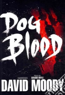 Dog Blood (CD Audiobook) libro in lingua di Moody David, Doyle Gerard (NRT)