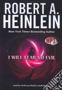 I Will Fear No Evil (CD Audiobook) libro in lingua di Heinlein Robert A., Heald Anthony (NRT)