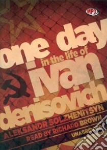 One Day in the Life of Ivan Denisovich (CD Audiobook) libro in lingua di Solzhenitsyn Aleksandr Isaevich, Brown Richard (NRT)