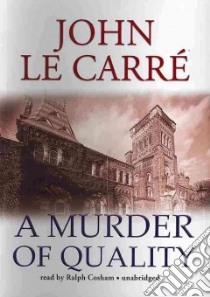 A Murder of Quality (CD Audiobook) libro in lingua di Le Carre John, Cosham Ralph (NRT)