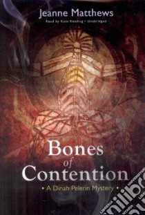 Bones of Contention (CD Audiobook) libro in lingua di Matthews Jeanne, Reading Kate (NRT)