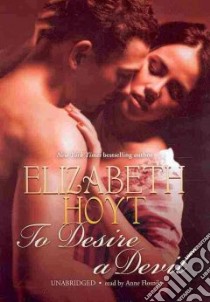 To Desire a Devil (CD Audiobook) libro in lingua di Hoyt Elizabeth, Flosnik Anne T. (NRT)